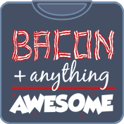 Bacon Plus Anything Equals Awesome T-Shirt