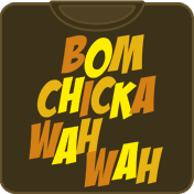 Bom Chicka Wow Wow T shirt