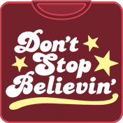 Dont stop believing t shirt