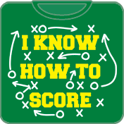 I Know How To Score T-shirt