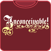 Inconceivable Princess Bride T-Shirt