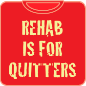 Rehab Funny T-Shirt